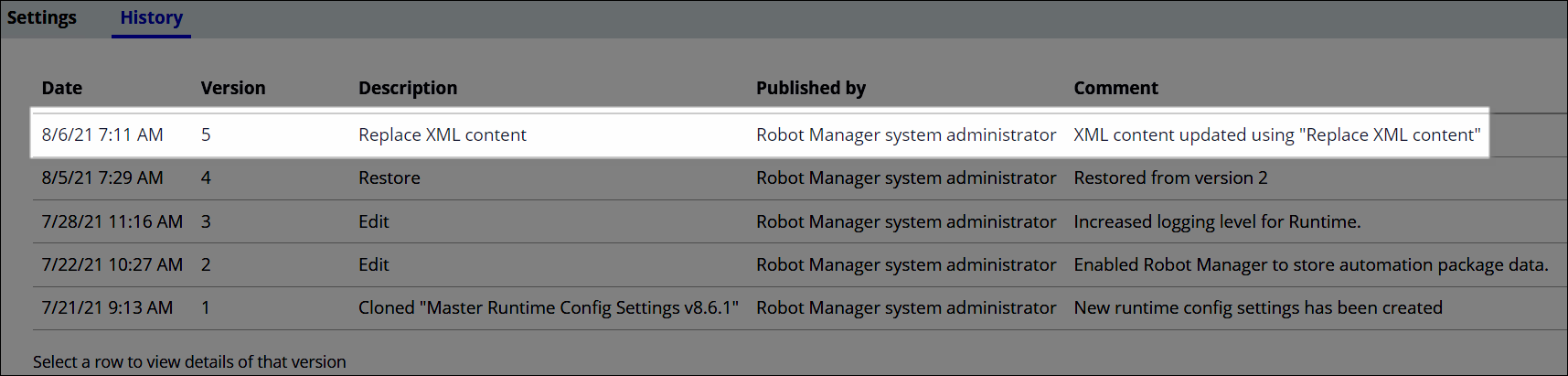 When you upload a new version of a Runtime configuration file, Robot
                        Manager displays that version on the History tab.