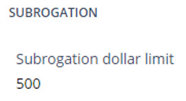 Subrogation dollar limit configuration