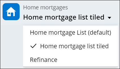 A list that enables the user to display home mortgage data as a tiled gallery or a simple table.