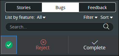 Options for rejecting or completing a bug displayed in a banner on the grid view