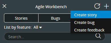 Options from the Plus icon in the Agile Workbench header